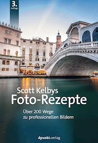 Scott Kelbys Foto-Rezepte - Scott Kelby - E-Book