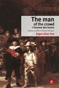 The man of the crowd/L'homme des foules - Edgar Allan Poe - E-Book
