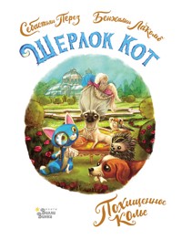 Шерлок Кот. Похищенное колье - Себастьян Перез - E-Book