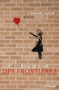 Petit journal de bord des frontières - Gazmend Kapllani - E-Book