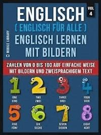 Englisch ( Englisch für alle ) Englisch Lernen Mit Bildern (Vol 4) - Mobile Library - E-Book