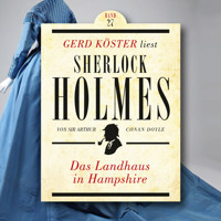 Das Landhaus in Hampshire - Gerd Köster liest Sherlock Holmes, Band 27 (Ungekürzt) - Sir Arthur Conan Doyle - Hörbuch