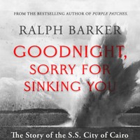 Goodnight, Sorry for Sinking You (Unabridged) - Ralph Barker - Hörbuch