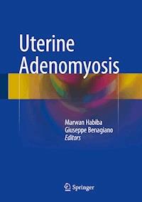Uterine Adenomyosis - - E-Book