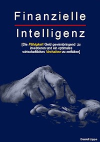 Finanzielle Intelligenz - Daniel Lippa - E-Book