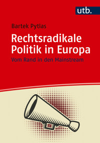 Rechtsradikale Politik in Europa - Bartek Pytlas - E-Book
