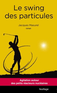 Le swing des particules - Jacques Masurel - E-Book
