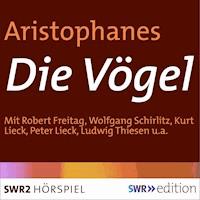 Die Vögel - - Aristophanes - Hörbuch