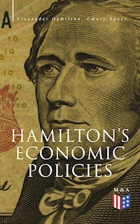 Hamilton's Economic Policies - Alexander Hamilton - E-Book