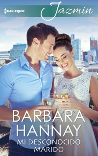 Mi desconocido marido - Barbara Hannay - E-Book