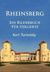 Rheinsberg - Kurt Tucholsky - E-Book + Hörbuch
