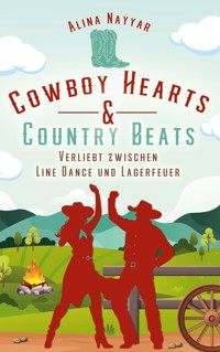 Cowboy Hearts & Country Beats - Alina Nayyar - E-Book