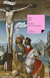 El alba del Viernes Santo - Emilia Pardo Bazán - E-Book