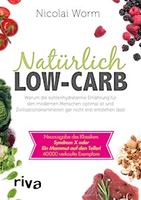 Natürlich Low-Carb - Nicolai Worm - E-Book