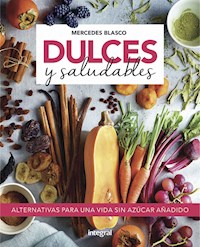 Dulces y saludables - Mercedes Blasco - E-Book