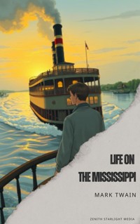 Life on the Mississippi - Mark Twain - kostenlos E-Book