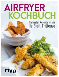 Airfryer-Kochbuch - riva Verlag - E-Book