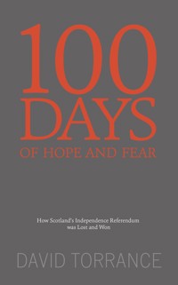 100 Days of Hope and Fear - David Torrance - E-Book