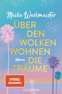 Über den Wolken wohnen die Träume - Meike Werkmeister - E-Book