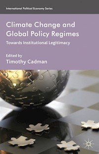 Climate Change and Global Policy Regimes - Timothy Cadman - E-Book