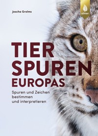 Tierspuren Europas - Joscha Grolms - E-Book