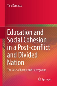 Education and Social Cohesion in a Post-conflict and Divided Nation - Taro Komatsu - E-Book