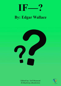 IF-? - Edgar Wallace - E-Book