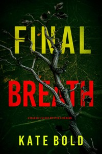Final Breath (A Maggie Flight Suspense Thriller—Book Five) - Kate Bold - E-Book