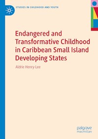 Endangered and Transformative Childhood in Caribbean Small Island Developing States - Aldrie Henry-Lee - E-Book