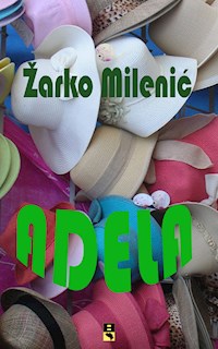 ADELA - Zarko MIlenic - E-Book