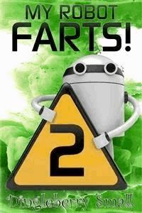 My Robot Farts 2 - Dingleberry Small - E-Book