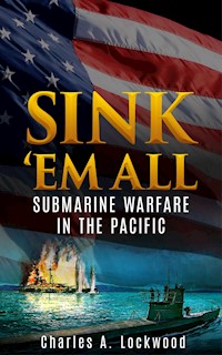 Sink ’Em All - Charles A. Lockwood - kostenlos E-Book