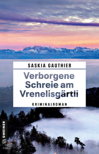 Verborgene Schreie am Vrenelisgärtli - Saskia Gauthier - E-Book