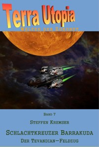 Schlachtkreuzer Barrakuda 1: Der Tevandian-Feldzug - Steffen Kremser - E-Book
