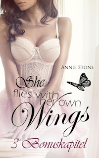 She flies...-Reihe Bonuskapitel - Annie Stone - E-Book