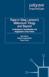 Rape in Stieg Larsson's Millennium Trilogy and Beyond -  - E-Book