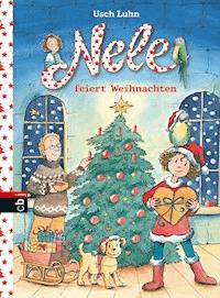 Nele feiert Weihnachten - Usch Luhn - E-Book