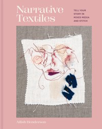 Narrative Textiles - Ailish Henderson - E-Book