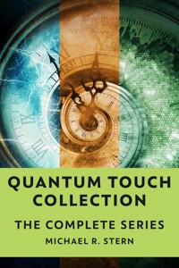 Quantum Touch Collection - Michael R. Stern - E-Book