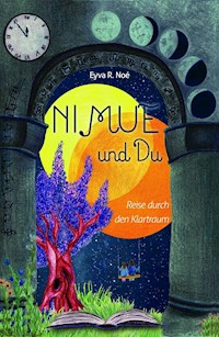 NIMUE und DU - Eyva R. Noé - E-Book