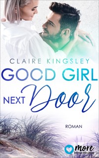 Good Girl next Door - Claire Kingsley - E-Book