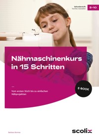 Nähmaschinenkurs in 15 Schritten - Barbara Bonnes - E-Book