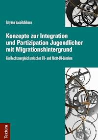 Konzepte zur Integration und Partizipation Jugendlicher mit Migrationshintergrund - Tatyana Vassilchikova - E-Book