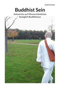Buddhist Sein - Rudolf Korbelius - E-Book