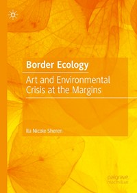 Border Ecology - Ila Nicole Sheren - E-Book