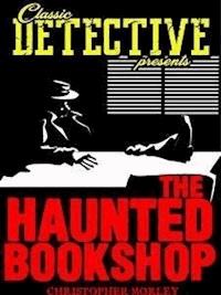 The Haunted Bookshop - Christopher Morley - E-Book