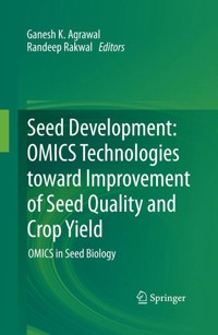 Seed Development: OMICS Technologies toward Improvement of Seed Quality and Crop Yield -  - E-Book