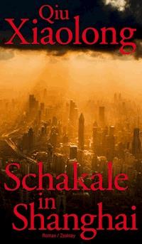 Schakale in Shanghai - Xiaolong Qiu - E-Book