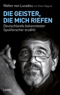 Die Geister, die mich riefen - Peter Wagner - E-Book