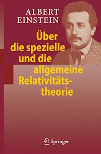 Über die spezielle und die allgemeine Relativitätstheorie - Einstein Albert - E-Book